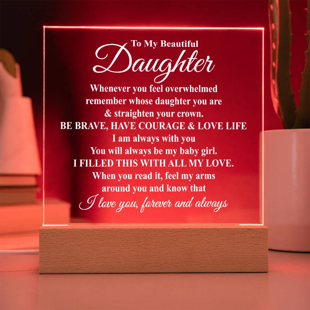 To My Beautiful Daughter - Straighten Your Crown - LED Acrylic Plaque