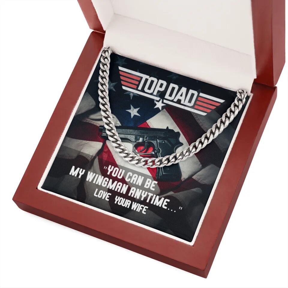 Top Dad - You Can Be My Wingman Anytime - Cuban Link Chain