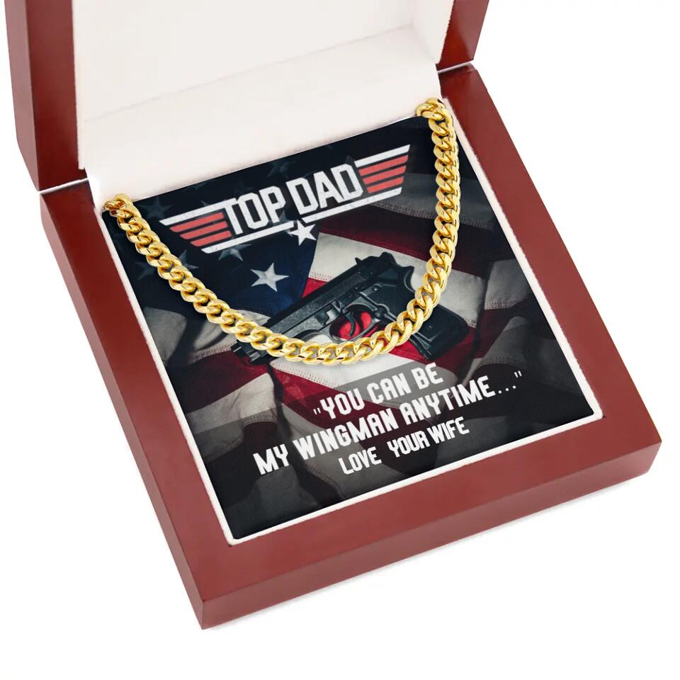 Top Dad - You Can Be My Wingman Anytime - Cuban Link Chain