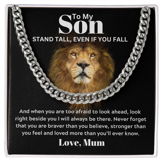To my Son from Mum - Cuban Link Chain - Stand Tall