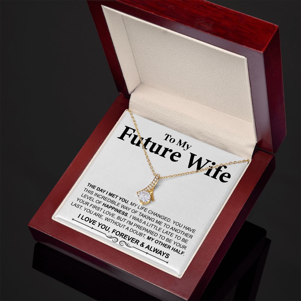 To My Future Wife - Alluring Necklace - The Day I Met You