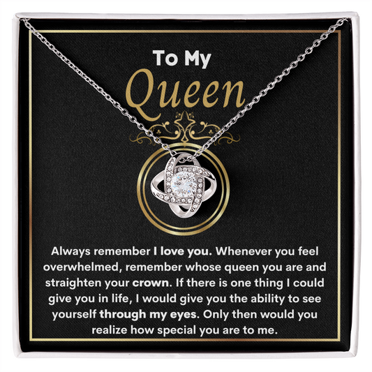 My Queen - Always Remember - Love Knot Necklace