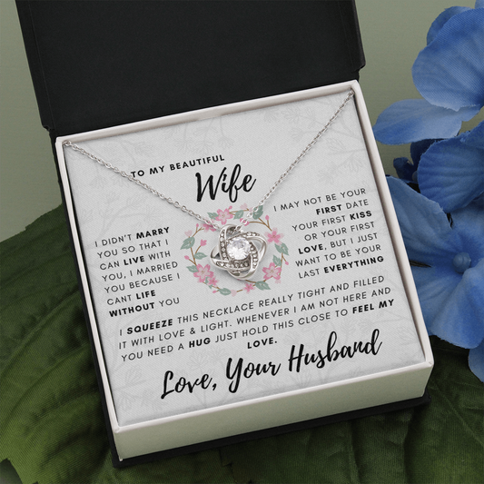 GIFT FOR WIFE "I CAN'T LIVE WITHOUT YOU" KNOT NECKLACE